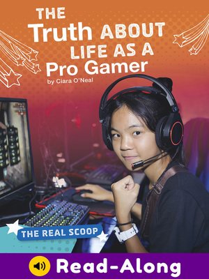 cover image of The Truth About Life as a Pro Gamer